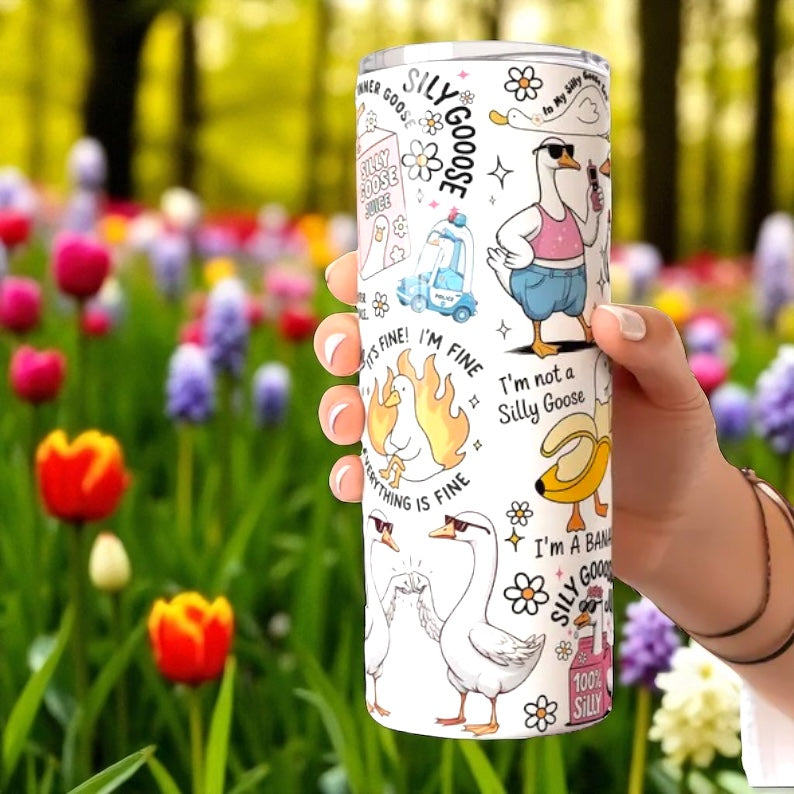 Silly goose 20oz tumbler - Glamorous Boutique